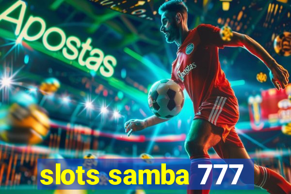 slots samba 777